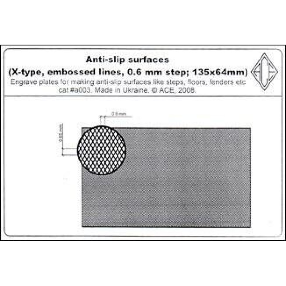 Anti-slip surfaces (X-type, 0.6 mm step, embossed lines; 135x64mm)  ACE a003
