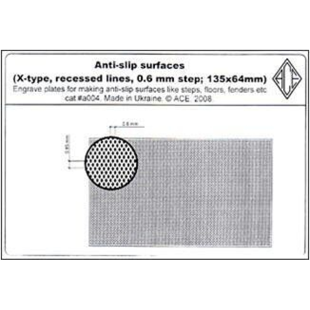 Anti-slip surfaces (X-type, 0.6 mm step, recessed lines; 135x64mm)  ACE a004