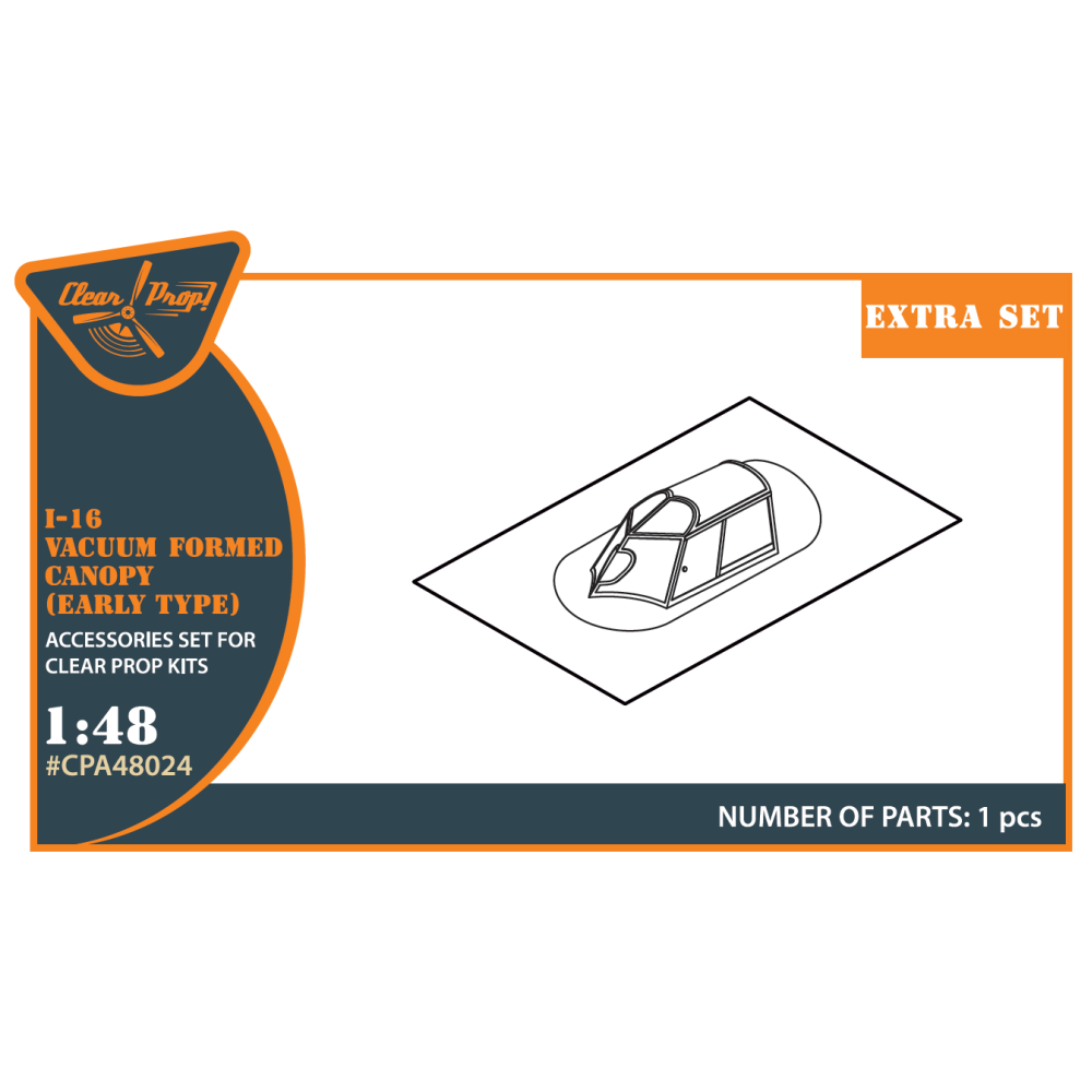 I-16 vacuum formed canopy (early version) for CP kit 1/48 ClearProp CPA48024
