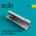 Вихлопні форсунки для Mirage 2000 для KITTY HAWK KIT 1/32 ResKit RSU32-025